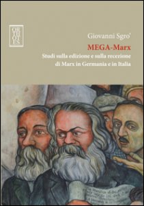 Copertina di 'Mega-Marx. Studi sulla edizione e sulla recezione di Marx in Germania e in Italia'