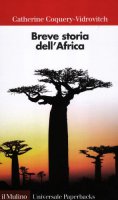Breve storia dell'Africa - Coquery Vidrovitch Catherine