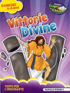 Copertina di 'Vittorie divine. Manuale di studio biblico. Manuale bambini 6-8 anni n. 2 - Insegnante'