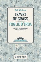 Leaves of grass-Foglie d'erba. Testo italiano a fronte - Whitman Walt