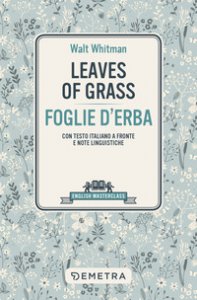 Copertina di 'Leaves of grass-Foglie d'erba. Testo italiano a fronte'