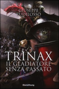 Copertina di 'Trinax. Il gladiatore senza passato'