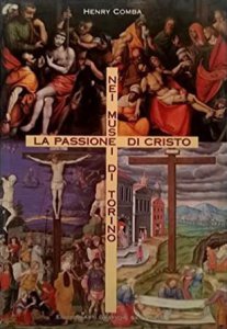 Copertina di 'La passione di Cristo nei musei di Torino'