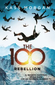 Copertina di 'The 100. Rebellion'