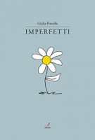 Imperfetti - Pincella Giulia