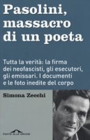 Pasolini, massacro di un poeta - Zecchi Simona