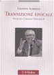 Transizione epocale. Studi sul Concilio Vaticano II - Alberigo Giuseppe