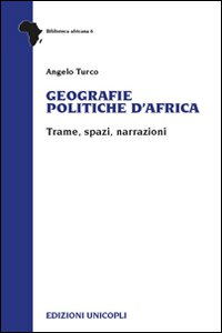 Copertina di 'Geografie politiche d'Africa. Trame, spazi, narrazioni'