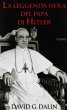 La leggenda nera del papa di Hitler - David G. Dalin