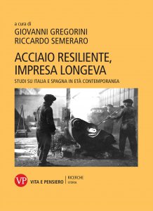 Copertina di 'Iron and steel in late modern and contemporary Europe. Italy and Spain in an Historical-Comparative Perpesctive.'