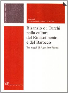Copertina di 'Bisanzio e i turchi nella cultura del Rinascimento e del Barocco'