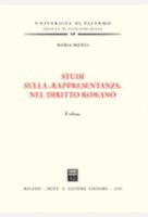 Studi sulla rappresentanza nel diritto romano - Micelli Maria