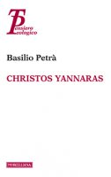 Christos Yannaras - Basilio Petrà