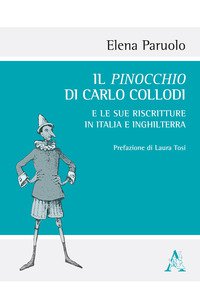 Copertina di 'Il Pinocchio di Carlo Collodi e le sue riscritture in Italia e Inghilterra. Con DVD video'
