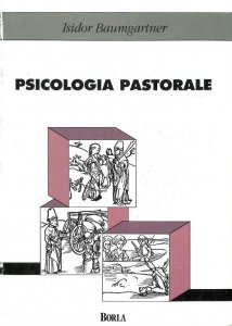 Copertina di 'Psicologia pastorale. Introduzione alla prassi di una pastorale risanatrice'
