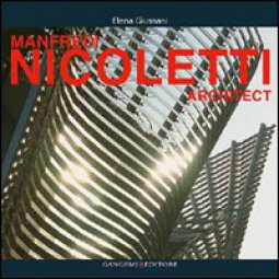 Copertina di 'Manfredi Nicoletti architect. Ediz. illustrata'