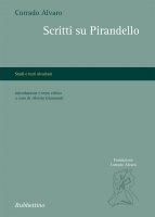 Scritti su Pirandello - Corrado Alvaro