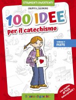 100 idee per il catechismo.Vol.1 - Silvia Vecchini