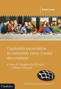 Copertina di 'Ospitalità eucaristica: in cammino verso l'unità dei cristiani'