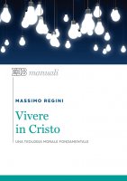 Vivere in Cristo - Massimo Regini