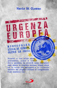 Copertina di 'Urgenza europea. Riscoprire l'idea di Europa, oltre le crisi'