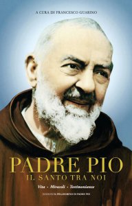 Copertina di 'Padre Pio il santo tra noi'
