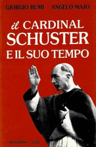 Copertina di 'Il cardinal Schuster e il suo tempo'