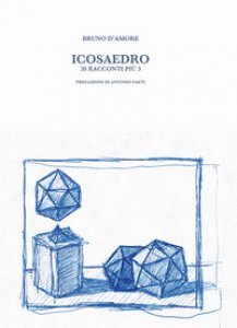 Copertina di 'Icosaedro. 20 racconti pi 3'