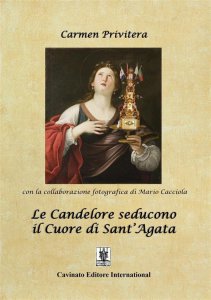 Copertina di 'Le candelore seducono il cuore di Sant'Agata'