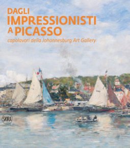 Copertina di 'Dagli impressionisti a Picasso. Capolavori della Johannesburg Art Gallery. Ediz. illustrata'