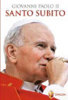 Giovanni Paolo II - Santo subito