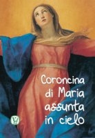 Coroncina di Maria assunta in cielo - Maria Grazia Pinna