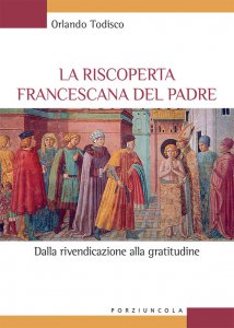 Copertina di 'La riscoperta francescana del padre'