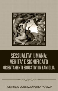 Copertina di 'Sessualit umana: verit e significato. Orientamenti educativi in famiglia'