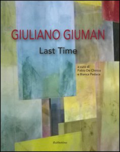 Copertina di 'Giuliano Giuman. Last time. Ediz. illustrata'