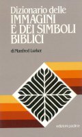 Dizionario delle immagini e dei simboli biblici - Lurker Manfred