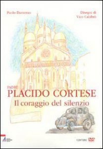 Copertina di 'Padre Placido Cortese. Il coraggio del silenzio'
