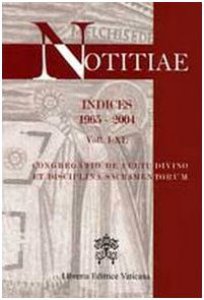 Copertina di 'Notitiae. Indices 1965-2004. Voll I-XL'