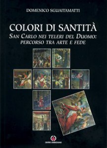 Copertina di 'Colori di santit. San Carlo nei teleri del Duomo: percorso tra arte e fede'