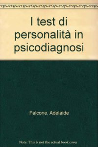 Copertina di 'I test di personalità in psicodiagnosi'