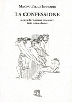La confessione. Testo latino a fronte - Magno Felice Ennodio