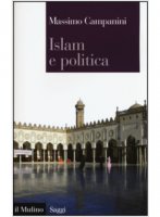 Islam e politica - Massimo Campanini