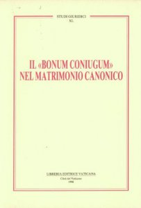 Copertina di 'Il bonum coniugum nel matrimonio canonico'