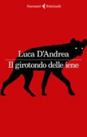 Il girotondo delle iene - Luca D'Andrea
