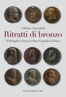 Ritratti di bronzo. Il medagliere Orsini dei Musei capitolini