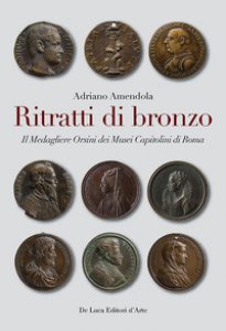 Copertina di 'Ritratti di bronzo. Il medagliere Orsini dei Musei capitolini'