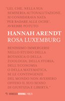 Rosa Luxemburg - Arendt Hannah