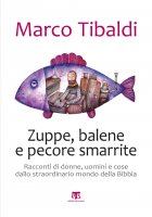 Zuppe, balene e pecore smarrite - Marco Tibaldi