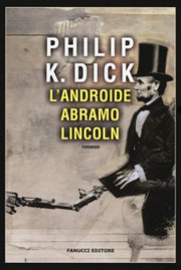 Copertina di 'L' androide Abramo Lincoln'
