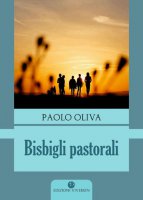 Bisbigli pastorali. - Paolo Oliva